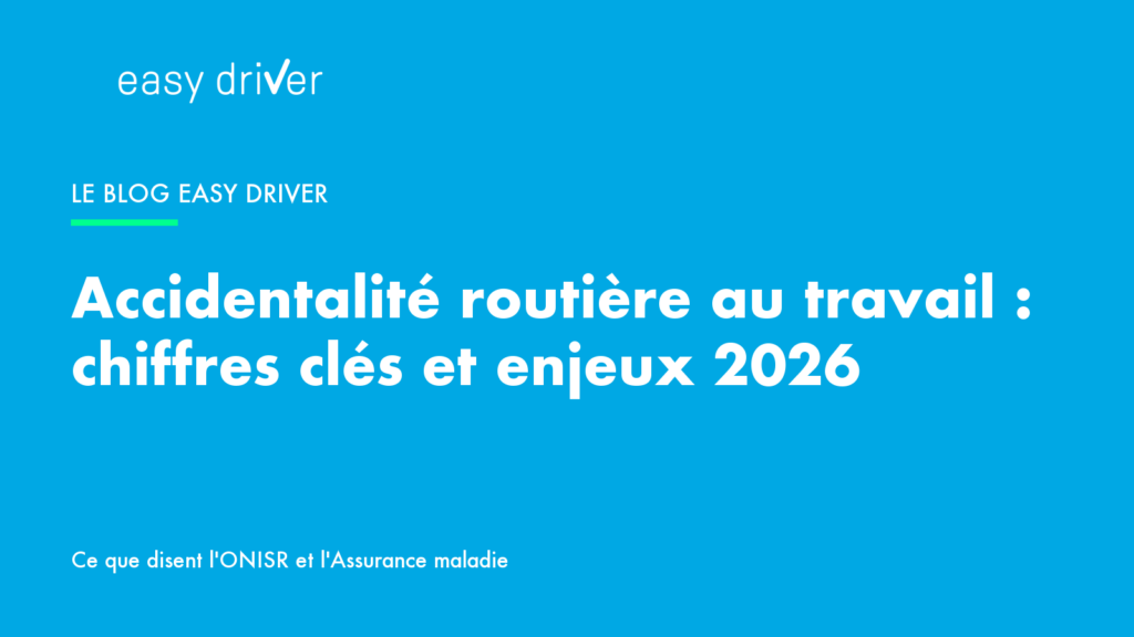 Accidentalité routière au travail : chiffres clés et enjeux de prévention en 2026