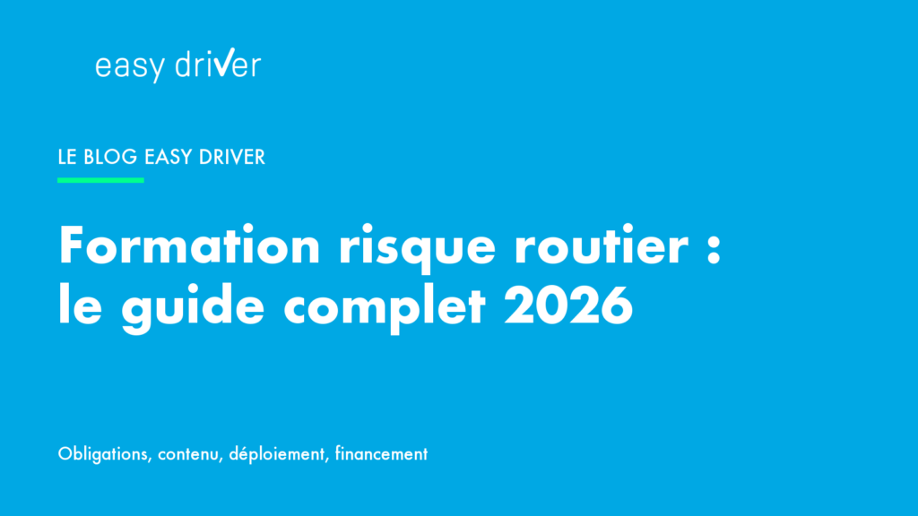 Formation Risque Routier en Entreprise : Guide Complet 2026
